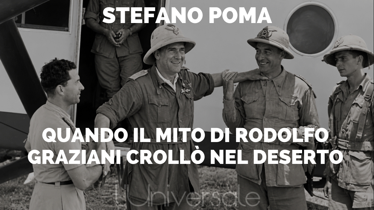 Quando il mito di Rodolfo Graziani crollò nel deserto