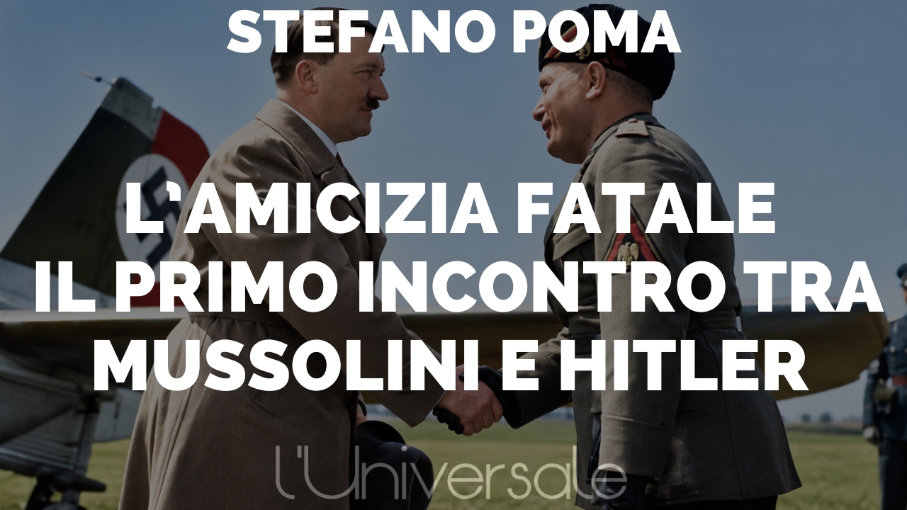 L’amicizia fatale: Il primo incontro tra Mussolini e Hitler di Stefano Poma
