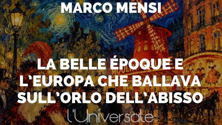 Scopri di più sull'articolo La Belle Époque e l’Europa che ballava sull’orlo dell’abisso